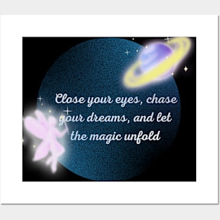 Close Your Eyes And Chase Your Dreams Posters and Art